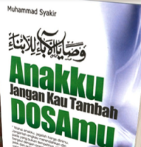 Anakku Jangan Kau Tambah Dosamu