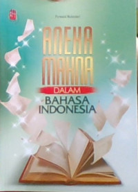 Aneka Makna Dalam Bahasa Indonesia