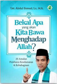 Bekal Apa Yang Akan Kita Bawa Menghadap Allah?