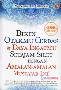 Bikin Otakmu Cerdas & Daya Ingatmu Setajam Silet dengan Amalan-Amalan Mustajab Ini !