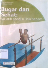 Bugar Dan Sehat: Melatih Kondisi Fisik Senam