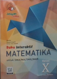 Buku Interaktif Matematika: Untuk SMA/MA/SMK/MAK Kelas X