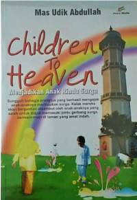 Children To Heaven: Menjadikan Anak Rindu Surga