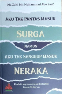 Aku Tak Pantas Masuk Surga Namun Tak Sanggup Masuk Neraka