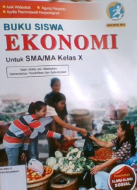 Ekonomi Untuk SMA/MA Kelas X : Peminatan Ilmu-Ilmu Sosial 2016