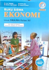 Ekonomi Untuk SMA/MA Kelas XII: Peminatan Ilmu-Ilmu Sosial 2016