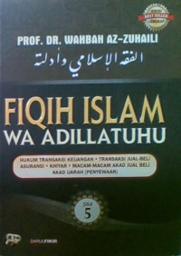 Fiqih Islam Wa Adillatuhu : Hukum Transaksi Keuangan-Transaksi Jual Beli Asuransi-Khiyar-Macam Macam Akad Jual Beli-Akad Ijarah (Penyewaan)Jilid 5