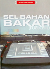 Seri Sains Energi Terbarukan : Sela Bahan Bakar = Fuelcell