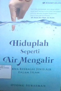 Hiduplah Seperti Air Mengalir