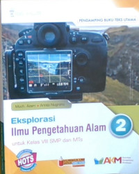 Eksplorasi Ilmu Pengetahuan Alam 2 Untuk Kelas VIII SMP dan MTs