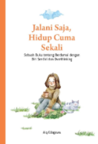 Jalani Saja, Hidup Cuma Sekali