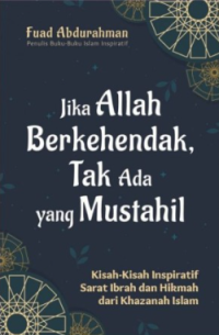 Jika Allah Berkehendak Tak Ada Yang Mustahil
