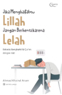 Jika Menghafalmu Lillah Jangan Berhenti Karena Lelah
