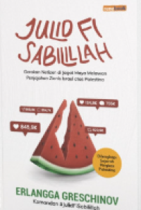 Julid Fi Sabilillah: Gerakan Netizen Di Jagat Maya Melawan Penjajah Zionis Israel di Palestina