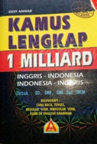 Kamus Lengkap 1 Miliard: Inggris-Indonesia Indonesia-Inggris