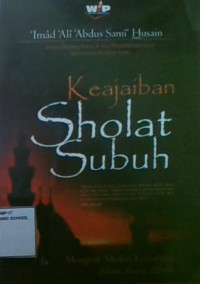 Keajaiban Sholat Subuh: Menguak Misteri Kemuliaan Dalam Shalat Subuh