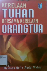 Kerelaan Tuhan Bersama Kerelaan Orang Tua