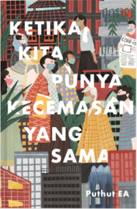 Ketika Kita Punya Kecemasan Yang Sama