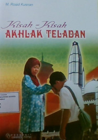 Kisah-Kisah Akhlak Teladan