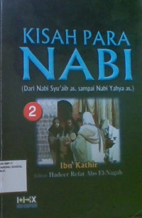 Kisah Para Nabi (Dari Nabi Syu'aib As. Sampai Nabi Yahya As.) 2
