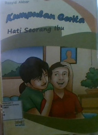 Kumpulan Cerita Hati Seorang Ibu