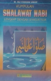 Kumpulan Shalawat Nabi : Lengkap Dengan Khasiat