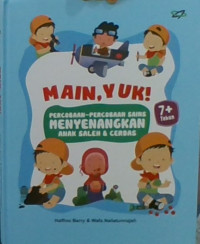 Main Yuk: Percobaan- Percobaan Sains Menyenangkan Anak Saleh & Cerdas