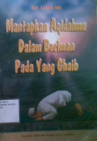 Mantapkan Aqidahmu Dalam Beriman Pada Yang Ghaib