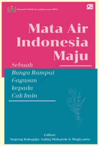 Mata air Indonesia maju : sebuah bunga rampai gagasan kepada Cak Imin