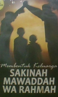 Membentuk Keluarga Sakinah Mawaddah Warahmah