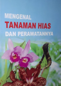 Mengenal Tanaman Hias dan Perawatannya