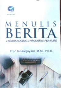 Menulis Berita di Media Massa & Produksi Feature