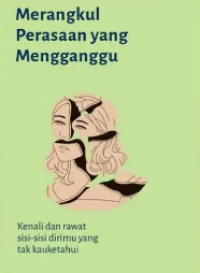Merangkul Perasaan yang Mengganggu