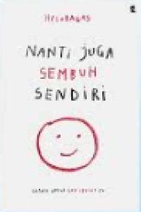 Nanti Juga Sembuh Sendiri