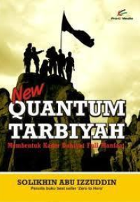 New Quantum Tarbiyah: Membentuk Kader Dahsyat Full Manfaat