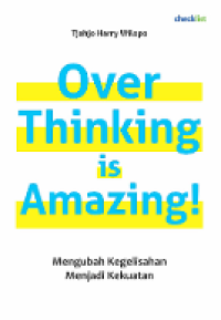 Over Thinking is Amazing
