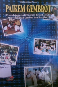Paikem Gembrot (Pembelajaran Aktif Inofatif Kreatif Efektif Menyenangkan Gembira dan Berbobot)