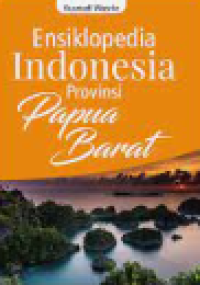 Ensiklopedia Indonesia Provinsi Papua Barat