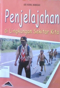 Penjelajahan Di Lingkungan Sekitar Kita