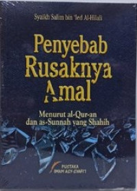 Penyebab Rusaknya Amal Menurut al- Quran Dan As Sunnah yang Shahih