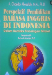 Perspektif Pendidikan Bahasa Inggris Di Indonesia: Dalam Konteks Persaingan Global
