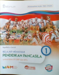 Belajar Memahami Pendidikan Pancasila 1 untuk Kelas VII SMP dan MTS