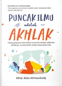 Puncak Ilmu Adalah Akhlak