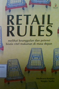 Retail Rules: Melihat Keunggulan Dan Potensi Bisnis Ritel Makanan Di Masa Depan
