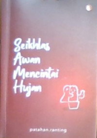 Seikhlas Awan Mencintai Hujan