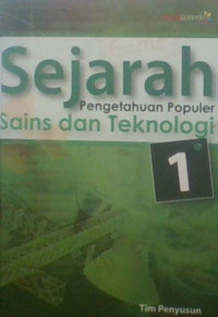 Sejarah Pengetahuan Populer : Sains dan Teknologi 1