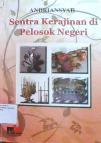 Sentra Kerajinan Di Pelosok Negeri