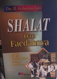 Shalat dan Faedahnya Bagi Kehidupan Orang Beriman