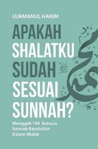 Apakah Shalatku Sudah Sesuai Sunnah?