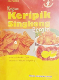 Ragam Keripik Singkong Bergizi: Panduan Praktis Membuat Keripik SIngkong
